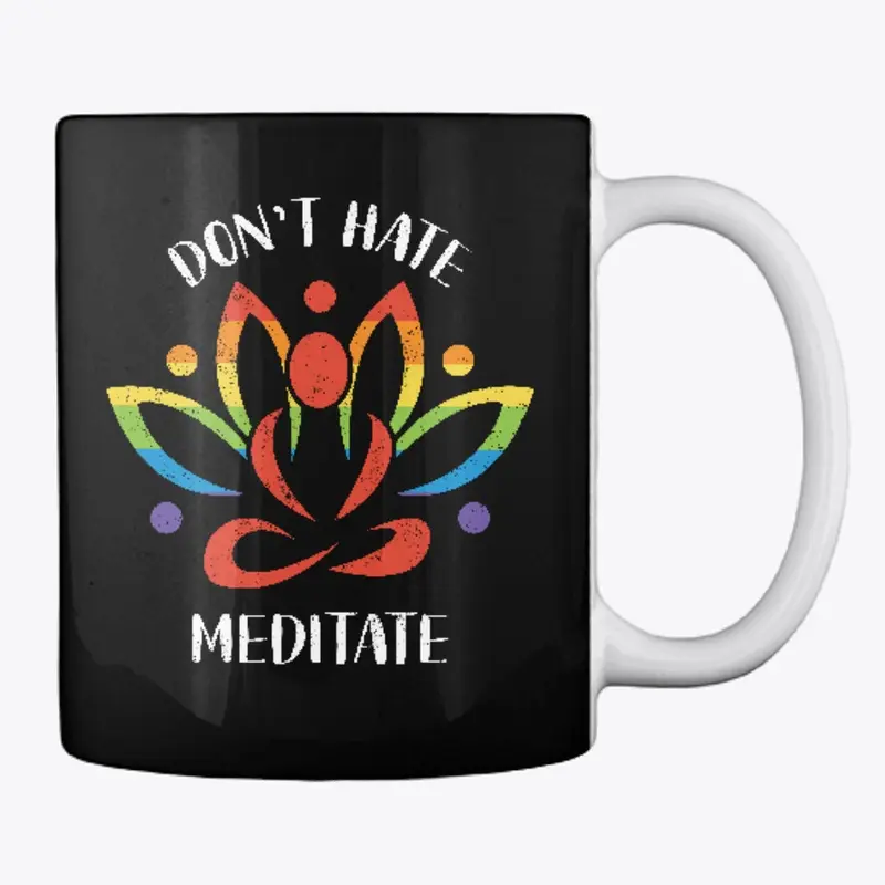 LGBT Don't Hate, Meditate