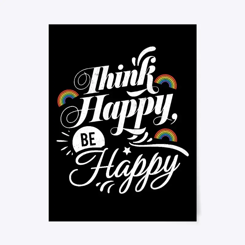 Think Happy, Be Happy