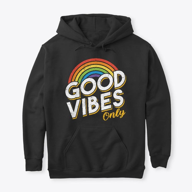 Good Vibes Only