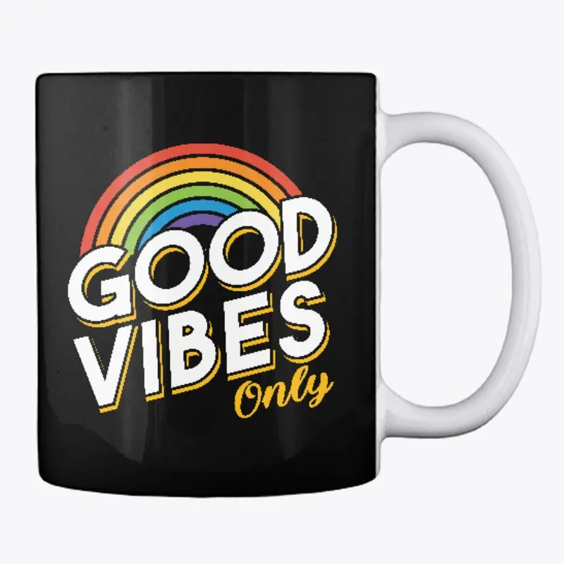 Good Vibes Only