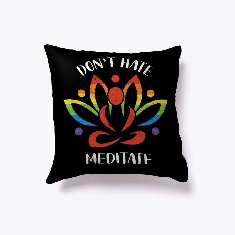 LGBT Don't Hate, Meditate