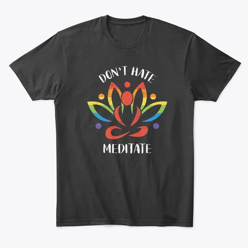 LGBT Don't Hate, Meditate