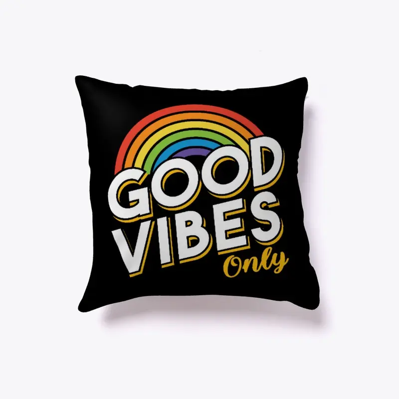 Good Vibes Only