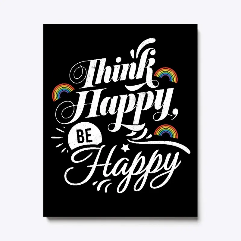 Think Happy, Be Happy